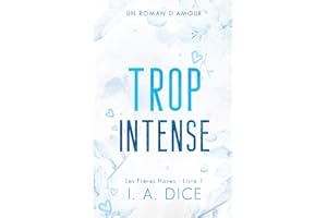 Trop intense: Les Frères Hayes - Livre 1
