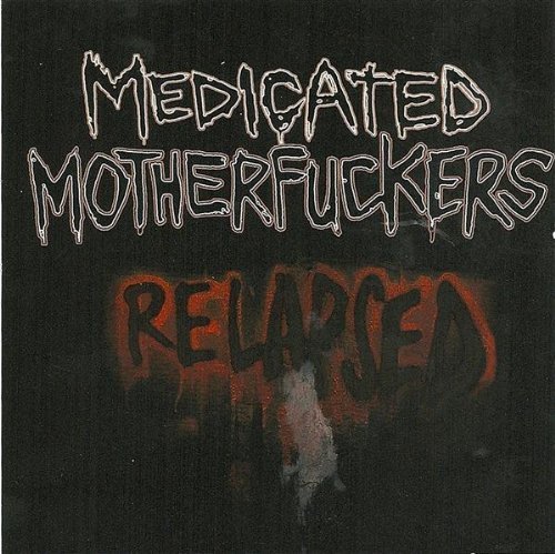 Preisvergleich Produktbild Relapsed by Medicated Motherfuckers (2008-11-25)