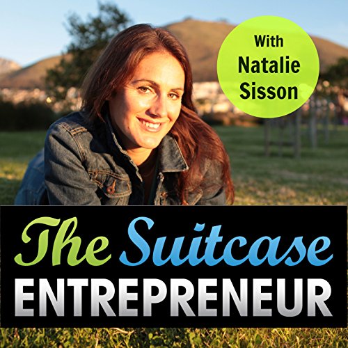 The Suitcase Entrepreneur: Create Freedom in Business and Adventure in Life