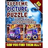 Supreme Picture Puzzle Book for Adults: Spot the Differences: Brain Boosting Puzzles. Picture Find Books for Adults. Can You 