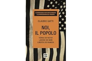 Noi, il popolo. Terra dei nativi. Lavoro dei neri. Libertà dei bianchi