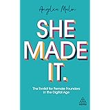 She Made It: The Toolkit for Female Founders in the Digital Age