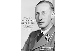 Reinhard Heydrich. Hitlers treuer Paladin. Eine politische Biographie.: Ein Leben zwischen Antisemitismus, Nationalsozialismus, Wannseekonferenz und Treue zu Adolf Hitler und Heinrich Himmler.