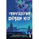 Yery&uuml;z&uuml;'ne D&uuml;şen Kız