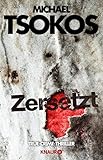 Zersetzt: True-Crime-Thriller von Michael Tsokos