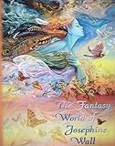 The Fantasy World of Josephine Wall by 