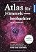 Produktbild Atlas für Himmelsbeobachter: Die 250 schönsten Deep-Sky-Objekte am Nord- und Südhimmel