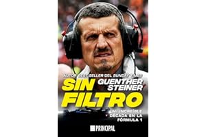 Sin filtro: Mi increíble década en la Fórmula 1 (PRINCIPAL DE LOS LIBROS)