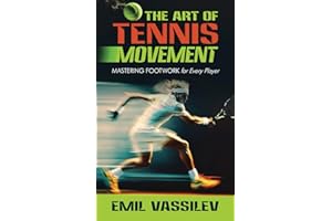 The Art of Tennis Movement: Mastering Footwork for Every Player