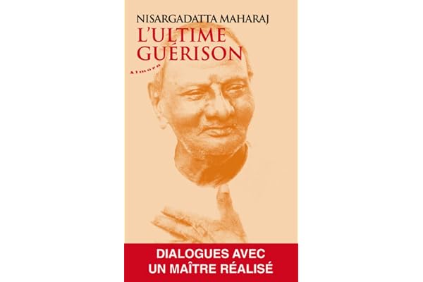 L'ultime guérison - Dialogues avec un maître réalisé