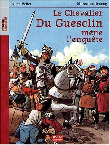 couverture de : Le chevalier Du Guesclin m&egrave;ne l'enqu&ecirc;te