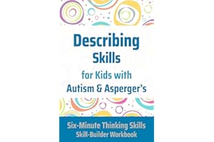 Describing Skills for Kids with Autism & Asperger's (Six-Minute Thinking Skills, Band 3)