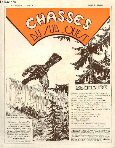 CHASSES DU SUD-OUEST N° 3 - GIBIER SEDANTAIRE ET GIBIER MIGRATEUR. CAPTURES D'OISEAUX RARES ET BAGUES. SUR DES PERDRAUX EN ALGERIE. INTERIDRA-T-ON LA VENTE DU GIBIER ? PERMIS DE CHASSE = PERMIS DE TUER ? gratuit