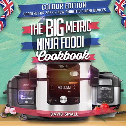 #89 — The BIG Metric Ninja Foodi Cookbook: Over 100 recipes using ...