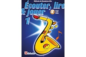 DE HASKE Écouter, Lire & Jouer 1 Saxophone Alto - Jean Castelain, Michiel Oldenkamp (+ audio en ligne)