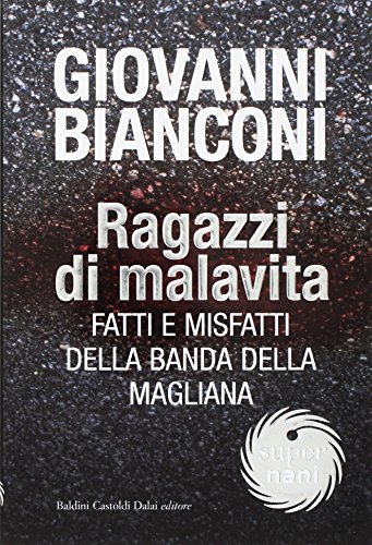 Download Ragazzi di malavita. Fatti e misfatti della banda della Magliana Download Ragazzi di malavita. Fatti e misfatti della banda della Magliana