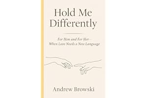 Hold Me Differently: For Him and For Her — When Love Needs a New Language