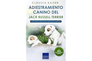 Adiestramiento canino del Jack Russell terrier: Adiestramiento canino para su cachorro Jack Russell terrier