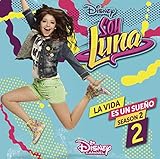 banda sonora anastasia disney español  Soy Luna: La Vida Es Un Sueño 2