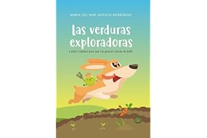 Las verduras exploradoras y otros cuentos para que tus peques coman de todo