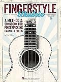  Fingerstyle Ukulele: A Method & Songbook for Fingerpicking Backup & Solos