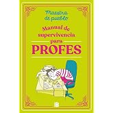Manual de supervivencia para profes (Somos B)