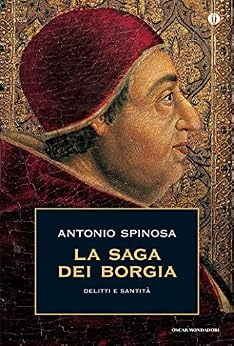 Antonio Spinosa - La saga dei Borgia. Delitti e santità (1999)