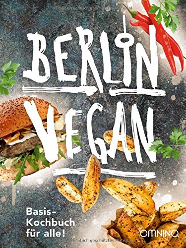 Download Berlin vegan: Basis-Kochbuch für alle Download Berlin vegan: Basis-Kochbuch für alle