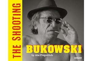 Bukowski. The Shooting: By Abe Frajndlich