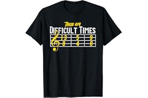 THESE ARE DIFFICULT TIMES MUSIC NEW DESIGNS Questi sono tempi difficili per banda di spartiti musicali Maglietta