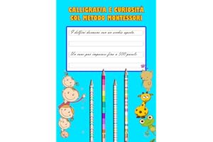 Calligrafia e curiosità col metodo Montessori: Curiosità per bambini in corsivo scolastico per migliorare la scrittura e la lettura