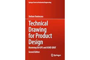 Technical Drawing for Product Design: Mastering ISO GPS and ASME GD&T (Springer Tracts in Mechanical Engineering)