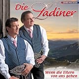 Wenn die Eltern von uns gehen - Die neue CD!! - Die Ladiner