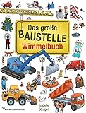 Das große Baustelle Wimmelbuch: Kinderbücher ab 2 Jahre...