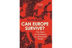 Can Europe Survive?: The Story of a Continent in a Fractured World