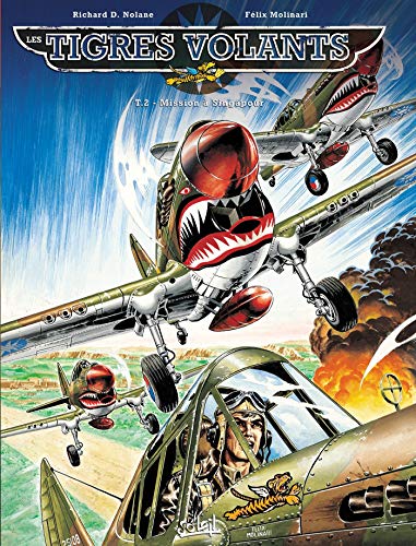 Les Tigres volants T2 - Mission à Singapour by Richard D. Nolane
