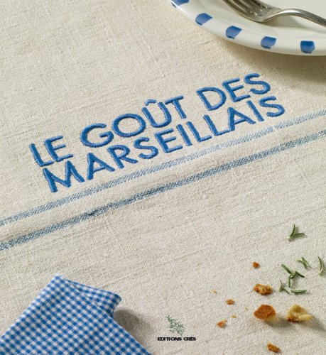 Download Le goût des Marseillais Download Le goût des Marseillais