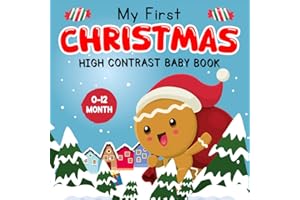 My First Christmas, High Contrast Baby Book for Newborns, 0-12 Months - Xmas Stocking Stuffers: +99 Cute Black and White Designs to Develop Baby's ... themed baby gifts) (Baby 1st Christmas Ideas)