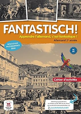 MAISON LANGUES Allemand 2e Année A1-A2 Fantastisch ! - Cahier D'activités