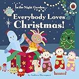 In the Night Garden: Everybody Loves Christmas! by 