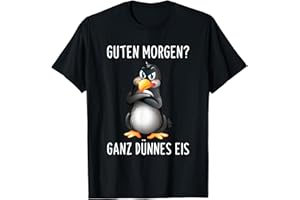 LUSTIGE IRONISCHE SPRUCH GESCHENKE Guten Morgen? Ganz Dünnes Eis Morgenmuffel Lustiges Pinguin , Halbarm , T-Shirt , Schwarz