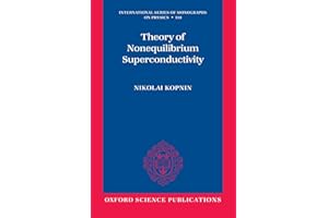 Theory of Nonequilibrium Superconductivity (The International Series of Monographs on Physics)