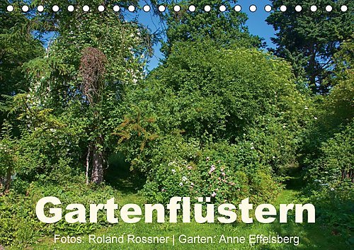 Gartenflüstern (Tischkalender 2017 DIN A5 quer): Ein stimmungsvoller farbenfroher Kalender für Gartenfreunde (Monatskalender, 14 Seiten ) (CALVENDO Natur)