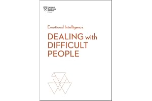 Dealing with Difficult People (HBR Emotional Intelligence Series)