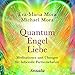 Quantum Engel Liebe (CD): Meditationen und Übungen für liebevolle Partnerschaften. (Laufzeit: 65 Min.) by 