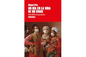 Un día en la vida de un virus: Del ADN a la pandemia: 3 (Serie menor)