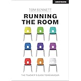 Running the Room: The Teacher's Guide to Behaviour