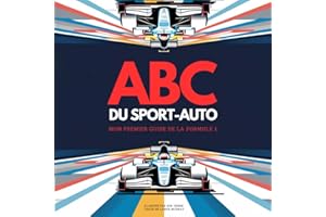 ABC du Sport-Auto: Mon Premier Guide de la Formule 1
