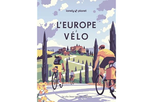 Lonely Planet - L'Europe à vélo: Les plus beaux parcours d¿Europe