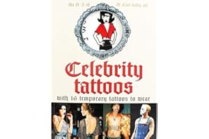 Celebrity Tattoos: An A-Z of A-List Body Art: 16 Temporary Tattoos to Wear: The Ultimate in A-list Body Art